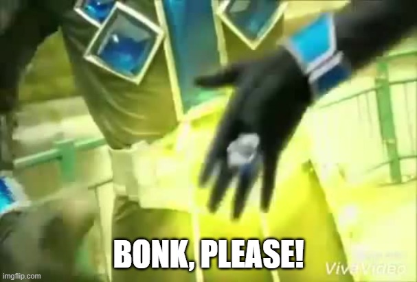 Bitch, Please! | BONK, PLEASE! | image tagged in bitch please | made w/ Imgflip meme maker
