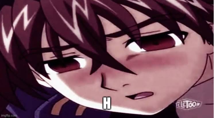 Dan you sucha sussy baka! | H | image tagged in dan you sucha sussy baka | made w/ Imgflip meme maker
