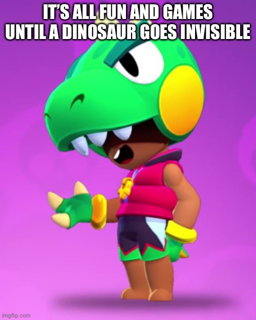 Idk which is better, shark Leon or dino Leon | IT’S ALL FUN AND GAMES UNTIL A DINOSAUR GOES INVISIBLE | made w/ Imgflip meme maker