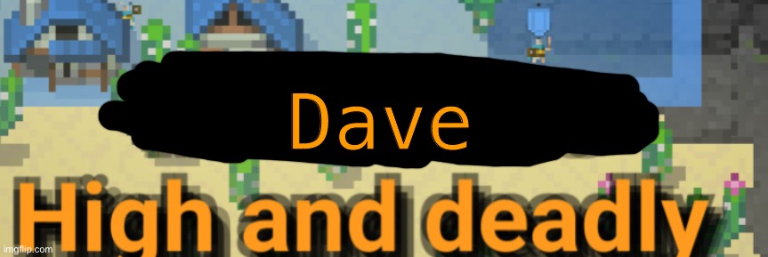 Dave | made w/ Imgflip meme maker