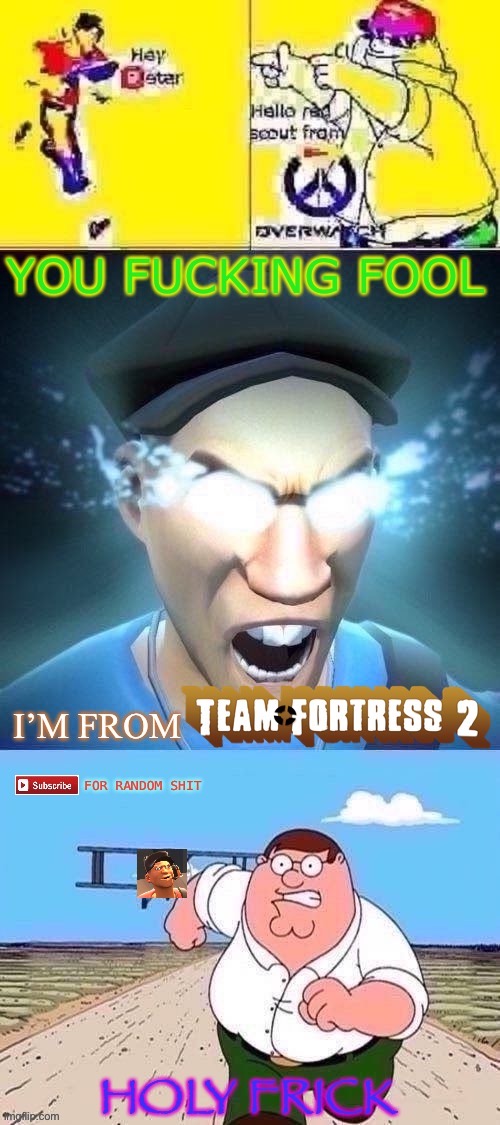 Holy Frick | image tagged in hey beter,team fortress 2,tf2 scout,funny,peter griffin | made w/ Imgflip meme maker