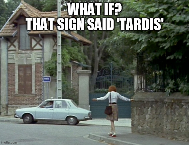 Céline and Julie Go Boating (in time...) | WHAT IF?
THAT SIGN SAID 'TARDIS' | image tagged in celine and julie go boating,jacques rivette,dr who,tardis,time travel,what if | made w/ Imgflip meme maker