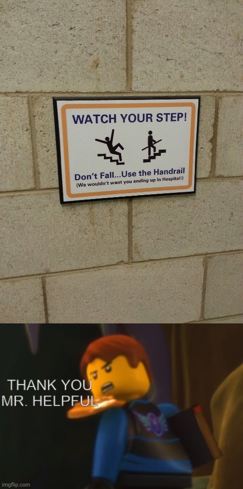 The stairs sign | image tagged in thank you mr helpful,memes,meme,funny signs,signs,stairs | made w/ Imgflip meme maker