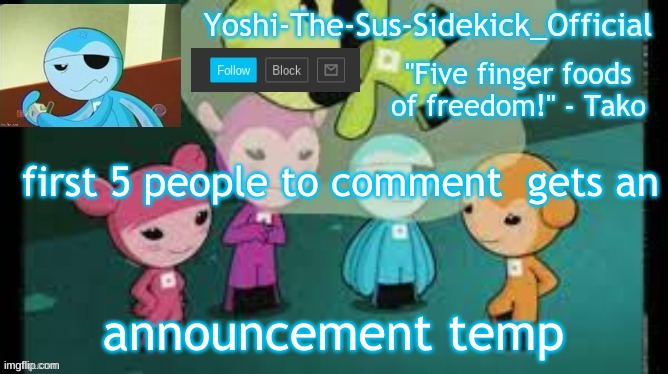Yoshi-The-Sus-Sidekick_Official's Sushi Pack Temp | first 5 people to comment  gets an; announcement temp | image tagged in yoshi-the-sus-sidekick_official's sushi pack temp | made w/ Imgflip meme maker