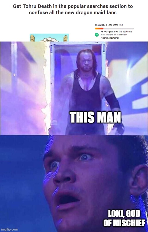 THIS MAN; LOKI, GOD OF MISCHIEF | image tagged in randy orton undertaker | made w/ Imgflip meme maker