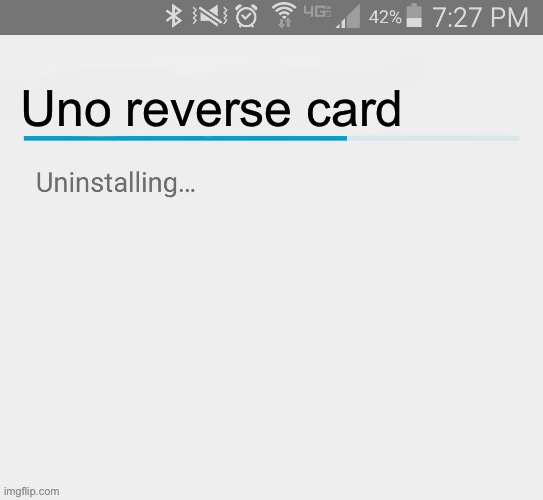 H a h | Uno reverse card | image tagged in imgflip account uninstalling,am going to leave,because yes,haha | made w/ Imgflip meme maker