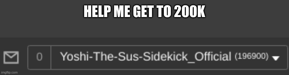 I Can't Do This Alone, I Need You. | HELP ME GET TO 200K | made w/ Imgflip meme maker