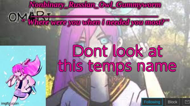 D o n t | Dont look at this temps name | image tagged in jummiegummie's aubrey temp | made w/ Imgflip meme maker