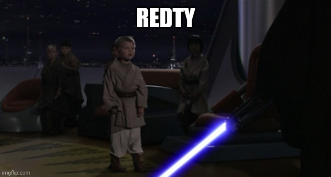 Anakin Kills Younglings | REDTY | image tagged in anakin kills younglings | made w/ Imgflip meme maker