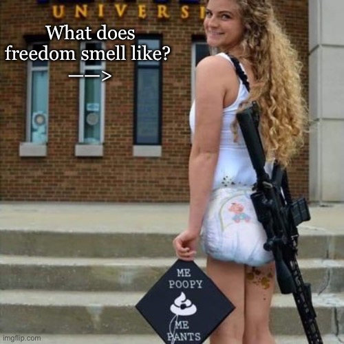 What does freedom smell like? | What does freedom smell like? 
——> | image tagged in kaitlin bennett,poop,freedom | made w/ Imgflip meme maker