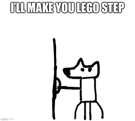 shield yoda | I’LL MAKE YOU LEGO STEP | image tagged in shield yoda | made w/ Imgflip meme maker