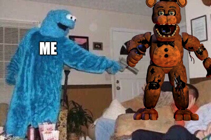 Cursed Cookie Monster | ME | image tagged in cursed cookie monster | made w/ Imgflip meme maker