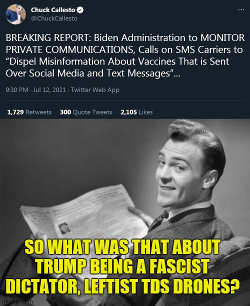 Hmmm | SO WHAT WAS THAT ABOUT TRUMP BEING A FASCIST DICTATOR, LEFTIST TDS DRONES? | image tagged in 50's newspaper,totalitarianism,police state,fascism,communism | made w/ Imgflip meme maker