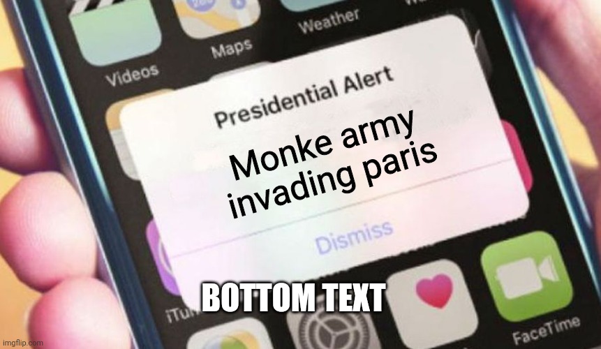 Yeah, good night | Monke army invading paris; BOTTOM TEXT | image tagged in memes,presidential alert | made w/ Imgflip meme maker
