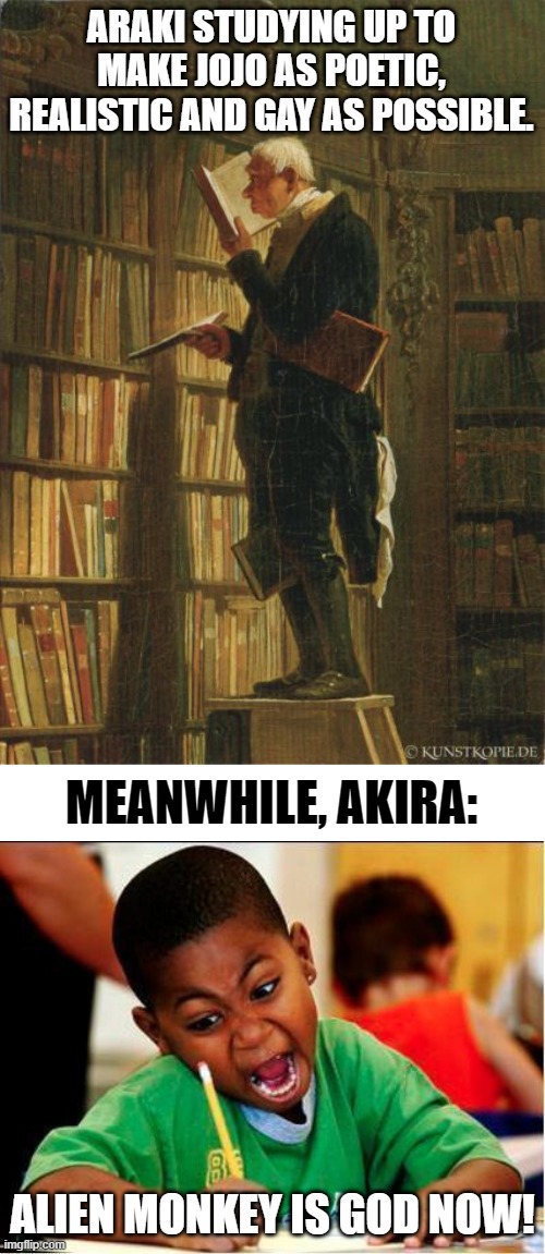 Araki VS. Akira | ALIEN MONKEY IS GOD NOW! | image tagged in study,manga,jojo's bizarre adventure,dragon ball,memes,funny | made w/ Imgflip meme maker