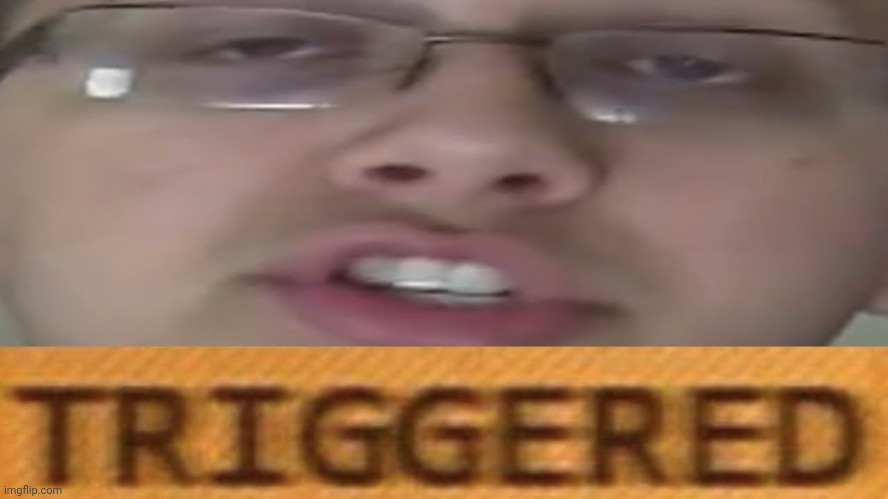 Nathaniel bandy triggered | image tagged in nathaniel bandy triggered | made w/ Imgflip meme maker