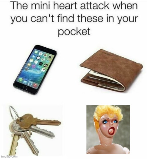 The Mini Heart attack when you can't find these in your pocket | image tagged in the mini heart attack when you can't find these in your pocket | made w/ Imgflip meme maker