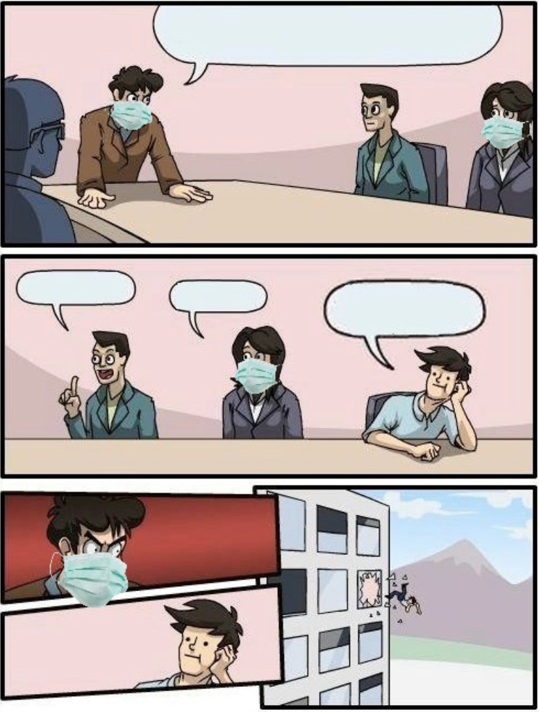 High Quality Boardroom Meeting Suggestion Post-COVID Blank Meme Template