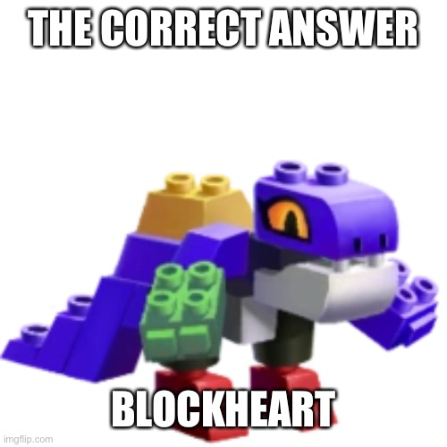 THE CORRECT ANSWER; BLOCKHEART | made w/ Imgflip meme maker