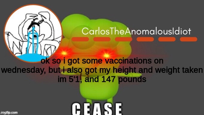 ok, now what? | ok so i got some vaccinations on wednesday, but i also got my height and weight taken
im 5'1, and 147 pounds | image tagged in oh my god who the frick cares | made w/ Imgflip meme maker