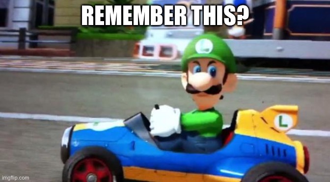 Luigi Death Stare | REMEMBER THIS? | image tagged in luigi death stare | made w/ Imgflip meme maker
