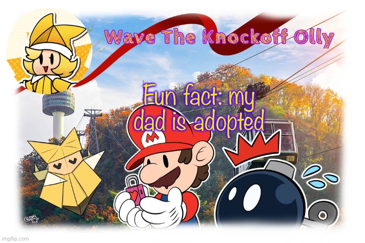 C | Fun fact: my dad is adopted | image tagged in c | made w/ Imgflip meme maker