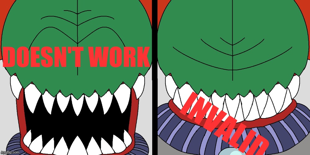 Tricky Reaction | INVALID DOESN'T WORK | image tagged in tricky reaction | made w/ Imgflip meme maker