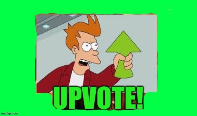 upvote | image tagged in upvote | made w/ Imgflip meme maker