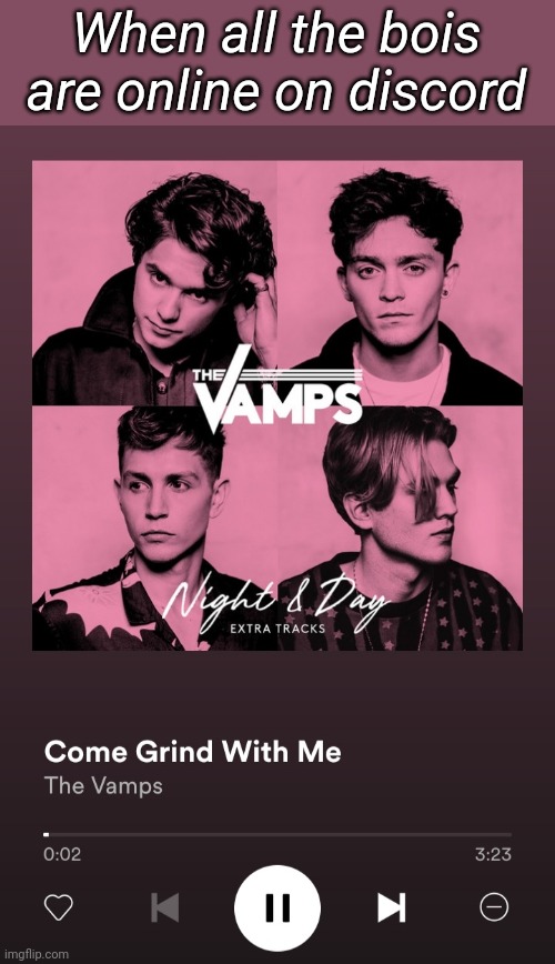 When all the bois are online on discord | made w/ Imgflip meme maker