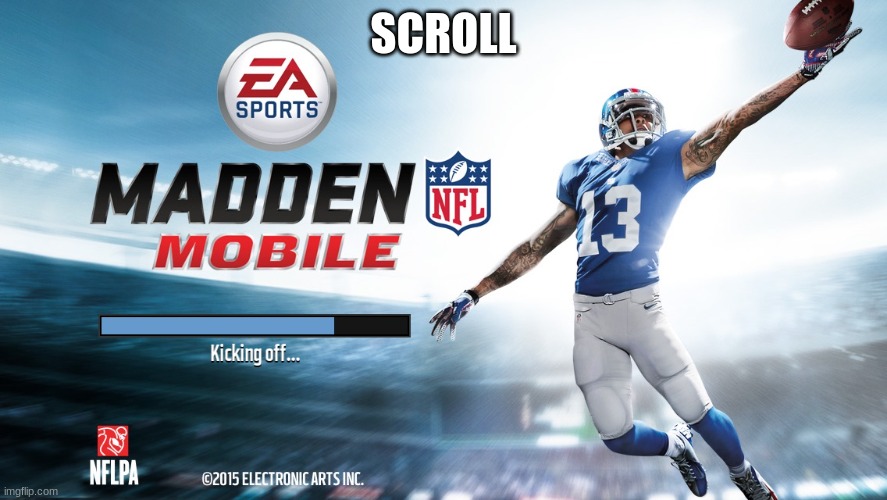 Madden | SCROLL | image tagged in madden | made w/ Imgflip meme maker