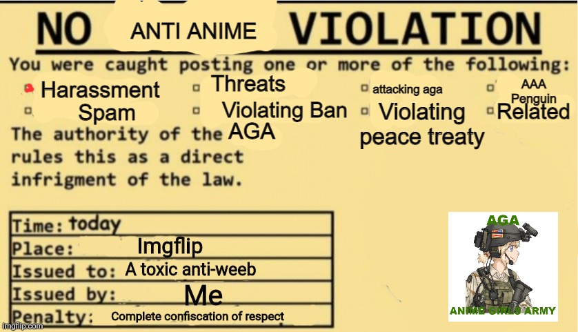 A toxic anti-weeb Imgflip Complete confiscation of respect Me | image tagged in no anti-anime violatin | made w/ Imgflip meme maker