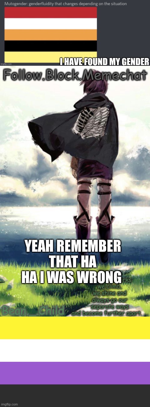 YEAH REMEMBER THAT HA HA I WAS WRONG | image tagged in beans atack on titan temp | made w/ Imgflip meme maker