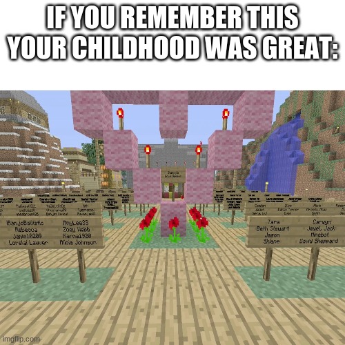 Now what do we have? some dumb SMP with toxic fans and bad ships. | IF YOU REMEMBER THIS YOUR CHILDHOOD WAS GREAT: | image tagged in stampy,minecraft,memes,nostalgia | made w/ Imgflip meme maker