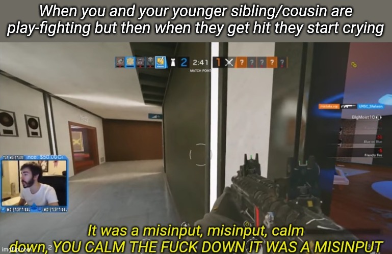 When you and your younger sibling/cousin are play-fighting but then when they get hit they start crying | made w/ Imgflip meme maker