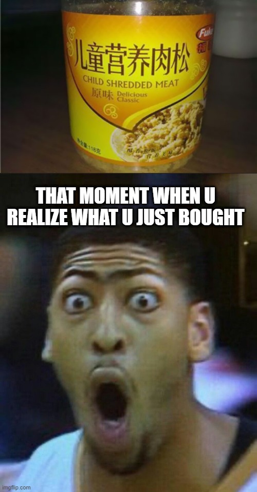 (⊙_⊙;) | THAT MOMENT WHEN U REALIZE WHAT U JUST BOUGHT | image tagged in you had one job,sudden realization | made w/ Imgflip meme maker