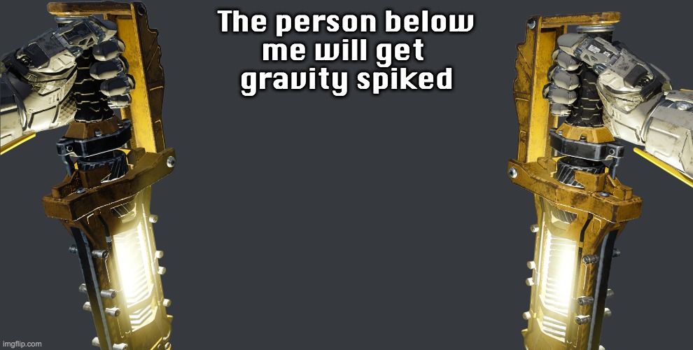 Gravity Spiked | image tagged in call of duty,gravity spikes | made w/ Imgflip meme maker