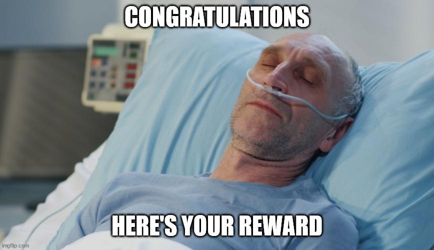 CONGRATULATIONS HERE'S YOUR REWARD | made w/ Imgflip meme maker