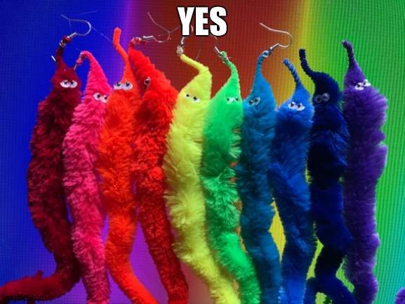 Worms on a string | YES | image tagged in worms on a string | made w/ Imgflip meme maker