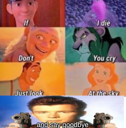 If I Die | and say goodbye | image tagged in if i die | made w/ Imgflip meme maker