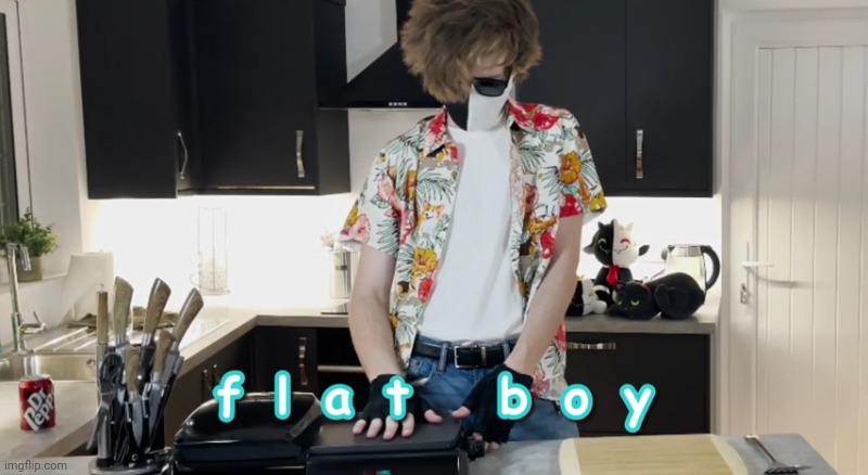 F l a t b o y | image tagged in f l a t b o y | made w/ Imgflip meme maker