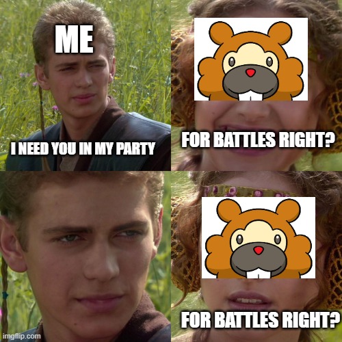 Anakin Padme 4 Panel | ME; FOR BATTLES RIGHT? I NEED YOU IN MY PARTY; FOR BATTLES RIGHT? | image tagged in anakin padme 4 panel | made w/ Imgflip meme maker