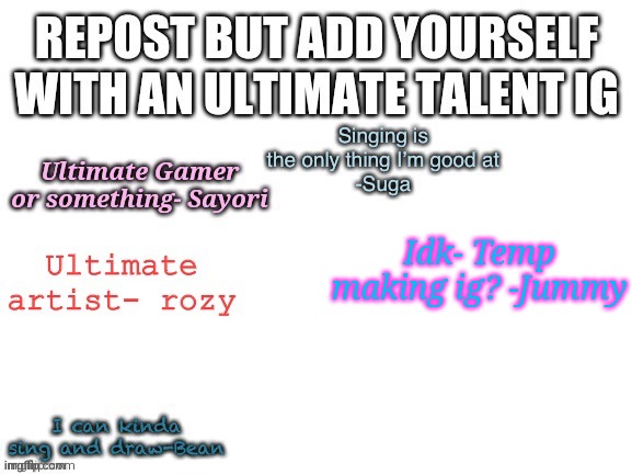 Idk | Idk- Temp making ig? -Jummy | made w/ Imgflip meme maker