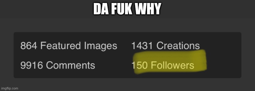 DA FUK WHY | made w/ Imgflip meme maker
