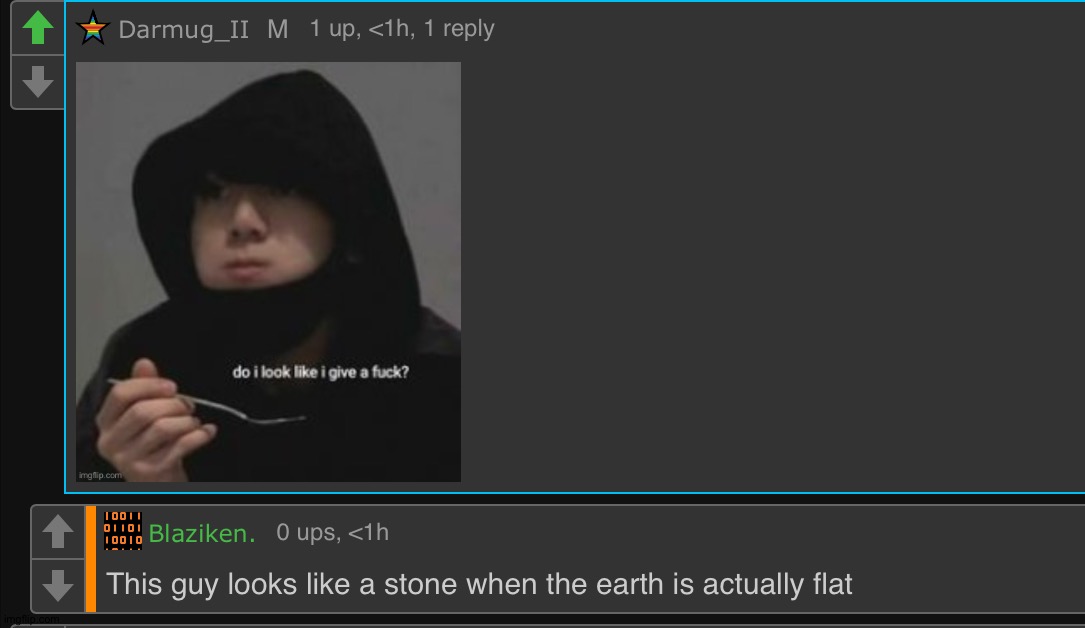 Idk. | made w/ Imgflip meme maker