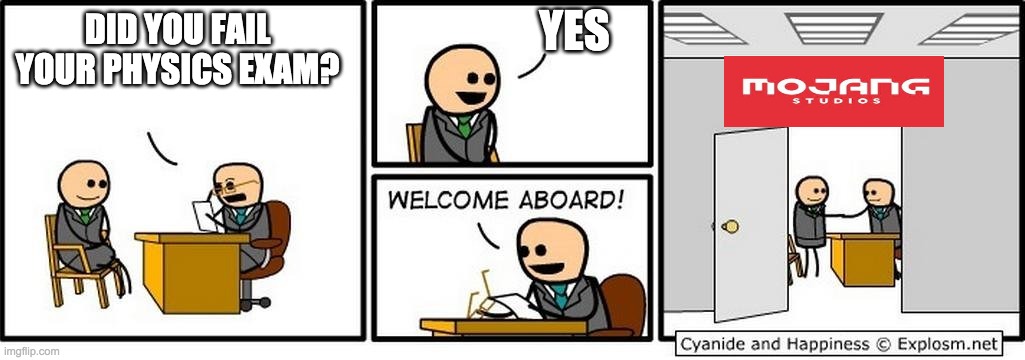 Job Interview | YES; DID YOU FAIL YOUR PHYSICS EXAM? | image tagged in job interview | made w/ Imgflip meme maker