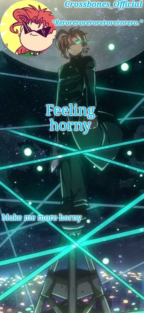 Crossbones kakyoin thingy ty sayori | Feeling horny; Make me more horny | image tagged in crossbones kakyoin thingy ty sayori | made w/ Imgflip meme maker