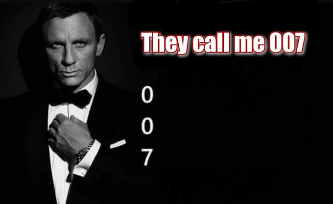 High Quality They call me 007 Blank Meme Template
