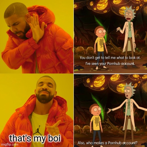 Just some classic Rick n Morty moments | that's my boi | image tagged in rick and morty | made w/ Imgflip meme maker