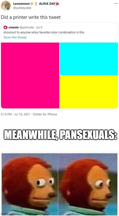 MEANWHILE, PANSEXUALS: | image tagged in memes,monkey puppet | made w/ Imgflip meme maker