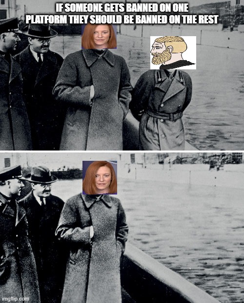 Free Dissappear | IF SOMEONE GETS BANNED ON ONE PLATFORM THEY SHOULD BE BANNED ON THE REST | image tagged in stalin photoshop,censorship,facebook,social media,communism | made w/ Imgflip meme maker